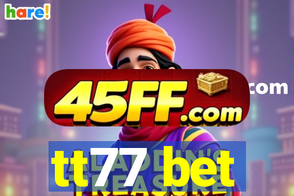 tt77 bet